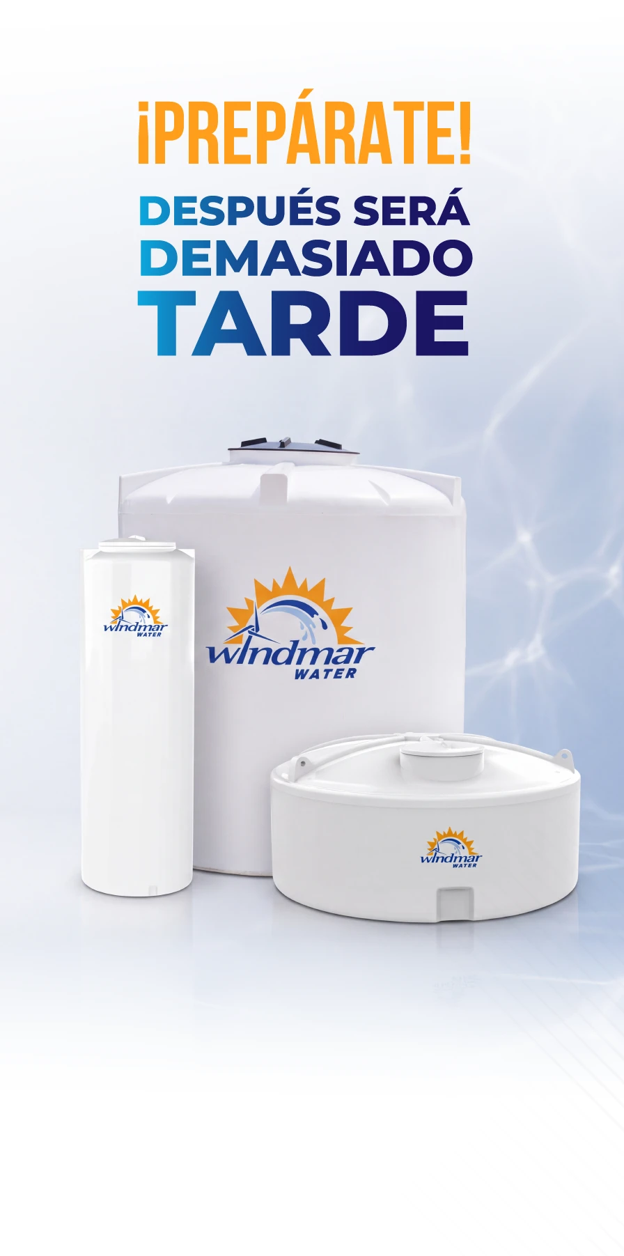 ¡Prepárate! Después será demasiado tarde — Cisternas WindMar Water